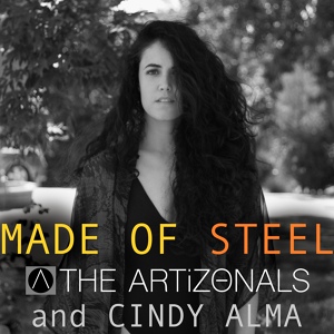 Обложка для The Artizonals, Cindy Alma - Made of Steel