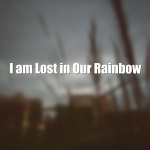 Обложка для Encha - I am Lost in Our Rainbow