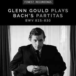 Обложка для Glenn Gould - Partita No. 2 in C Minor, BWV 826: I. Sinfonia