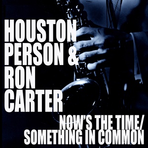 Обложка для Ron Carter, Houston Person - Since I Fell For You