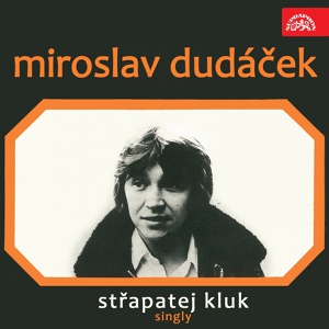 Обложка для Miroslav Dudáček - Od Té Chvíle, Co Tě Znám