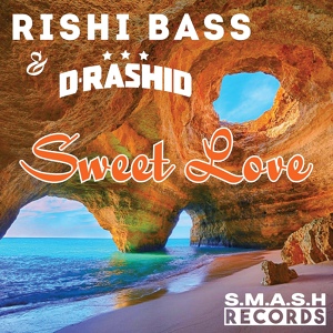 Обложка для Rishi Bass feat. D-Rashid - Sweet Love