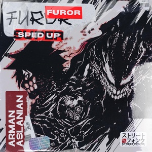 Обложка для Arman Aslanian - Furor (Super Sped Up)