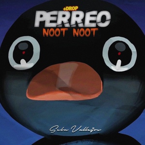 Обложка для DJ Seba Vallejos - Perreo Noot Noot