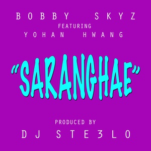 Обложка для Bobby Skyz feat. Yohan Hwang - Saranghae