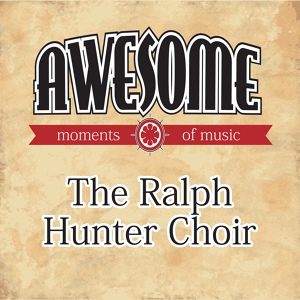 Обложка для The Ralph Hunter Choir - The First Noël