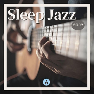 Обложка для Meditation Relax Club - Sleep Jazz 2022