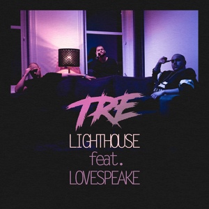 Обложка для TRE, Lovespeake - Lighthouse