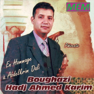 Обложка для Boughazi Hadj Ahmed Karim - Ya wasa3 almkhla 2an