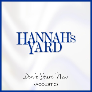 Обложка для Hannah's Yard - Don't Start Now