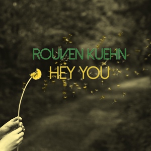 Обложка для Rouven Kuehn - Hey You (Don't Try)