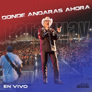 Обложка для Lalo Y Los Descalzos - Donde Andaras Ahora (En Vivo)