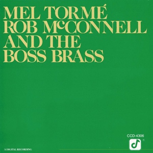 Обложка для Mel Tormé, Rob McConnell And The Boss Brass - September Song