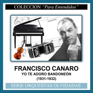 Обложка для Francisco Canaro - Pura Milonga