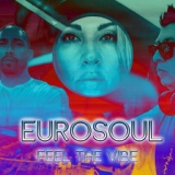 Обложка для Eurosoul - Feel The Vibe (Quarantine Radio Mix)