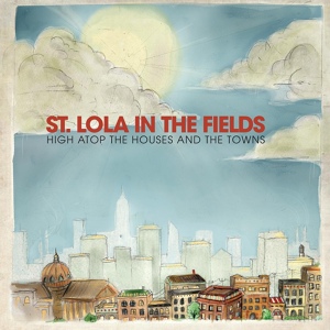 Обложка для St. Lola In The Fields - Go Don't Go