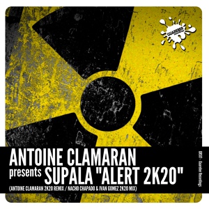 Обложка для Antoine Clamaran presents Supala - Alert 2k20 (Antoine Clamaran 2k20 Remix)