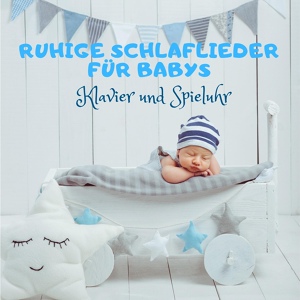 Обложка для Sanfte Baby Schlaflieder - Ruhige Schlaflieder für Babys