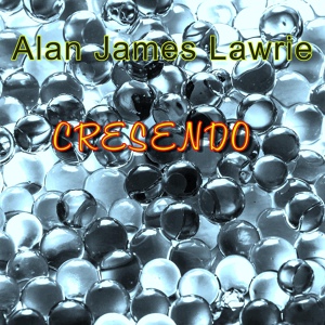 Обложка для Alan James Lawrie - Cresendo