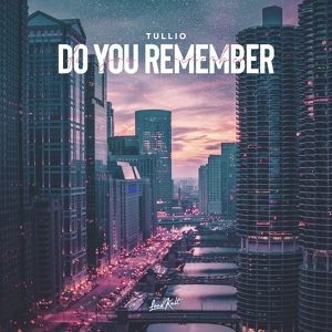 Обложка для Tullio - Do You Remember