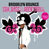 Обложка для Brooklyn Bounce - Sex, Bass & Rock'n'Roll