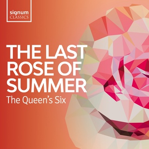 Обложка для The Queen's Six - My love is like a red, red rose (Arr. Jim Clements)