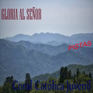 Обложка для Coral Católica Juvenil - Gloria