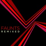 Обложка для Faunts - Instantly Loved (Set Transition Remix)