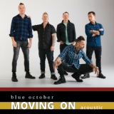 Обложка для Blue October - Moving On (Acoustic)