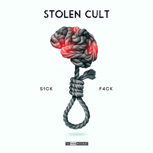 Обложка для Stolen Cult - S1CK F4CK