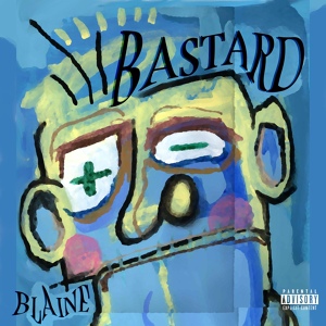 Обложка для Blaine - Bastard