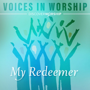 Обложка для Discover Worship - I Will Sing of My Redeemer