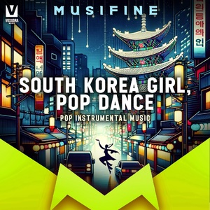 Обложка для Musifine - South Korea Girl, Pop Dance