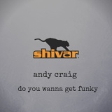 Обложка для Andy Craig - Do You Wanna Get Funky ?