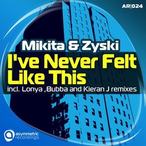 Обложка для Mikita, Zyski - I've Never Felt Like This' Original Mix