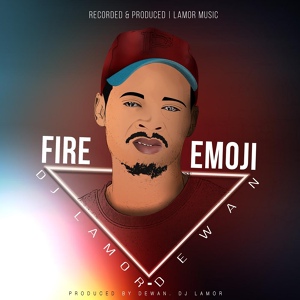 Обложка для Lamor, Dewan - Fire Emoji