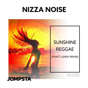 Обложка для Nizza Noise - Sunshine Reggae (Phatt Lenny Radio Edit)