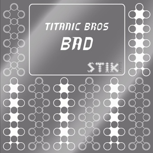 Обложка для Titanic Bros - Bad (Sisma Dj Mix)