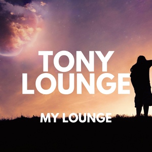 Обложка для Tony Lounge - Dianom