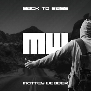 Обложка для Mattey Webber - Back to Bass (Extended Version)