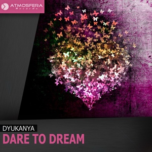 Обложка для Dyukanya - Dare To Dream