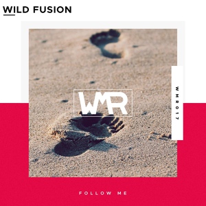 Обложка для Wild Fusion - Follow Me
