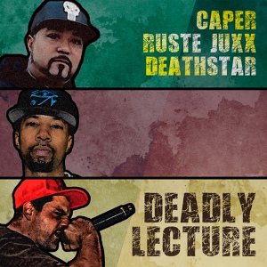 Обложка для Caper feat. Ruste Juxx, Deathstar - Deadly Lecture