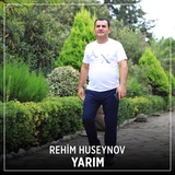 Обложка для Rehim Huseynov - Yarım