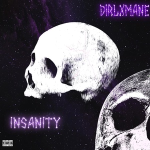 Обложка для DirlXMane - Insanity