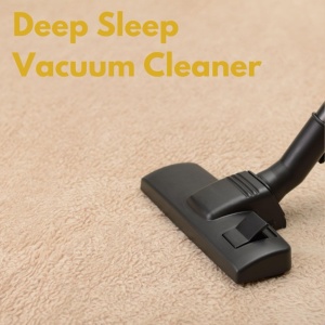Обложка для Deep Sleep Vacuum Cleaners, Vacuum Cleaner White Noise - Vacuum Cleaner Sound - On Off