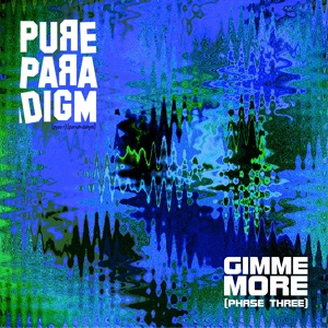 Обложка для Pure Paradigm - Gimme More