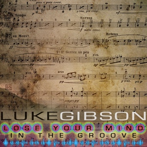 Обложка для Luke Gibson - In The Groove