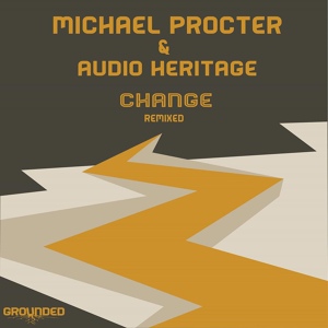 Обложка для Michael Procter, Audio Heritage - Change Remixed