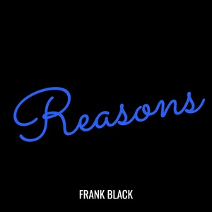 Обложка для Frank Black - Reasons